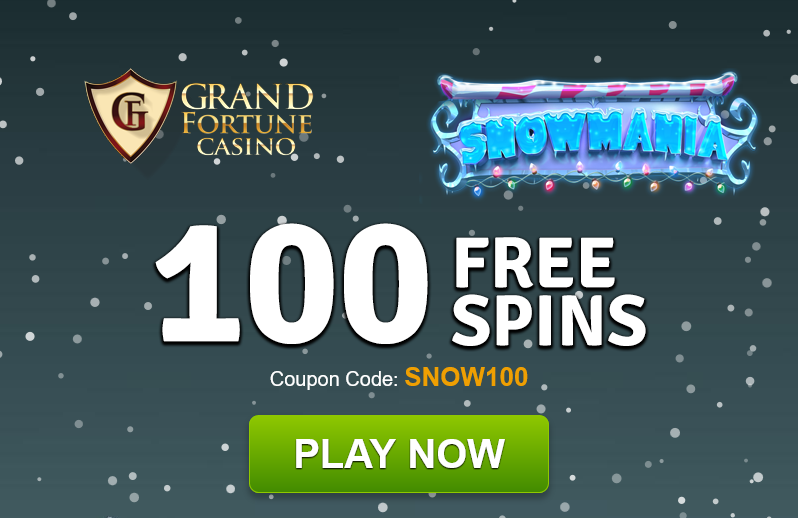 Grand Fortune  | Snowmania| 100 free spins