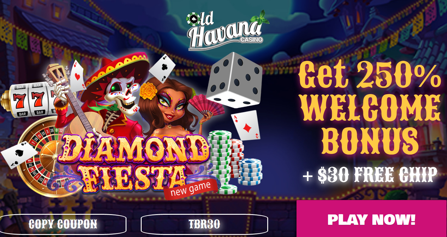 Old Havana Casino - 250% WELCOME BONUS | + $30 FREE CHIP