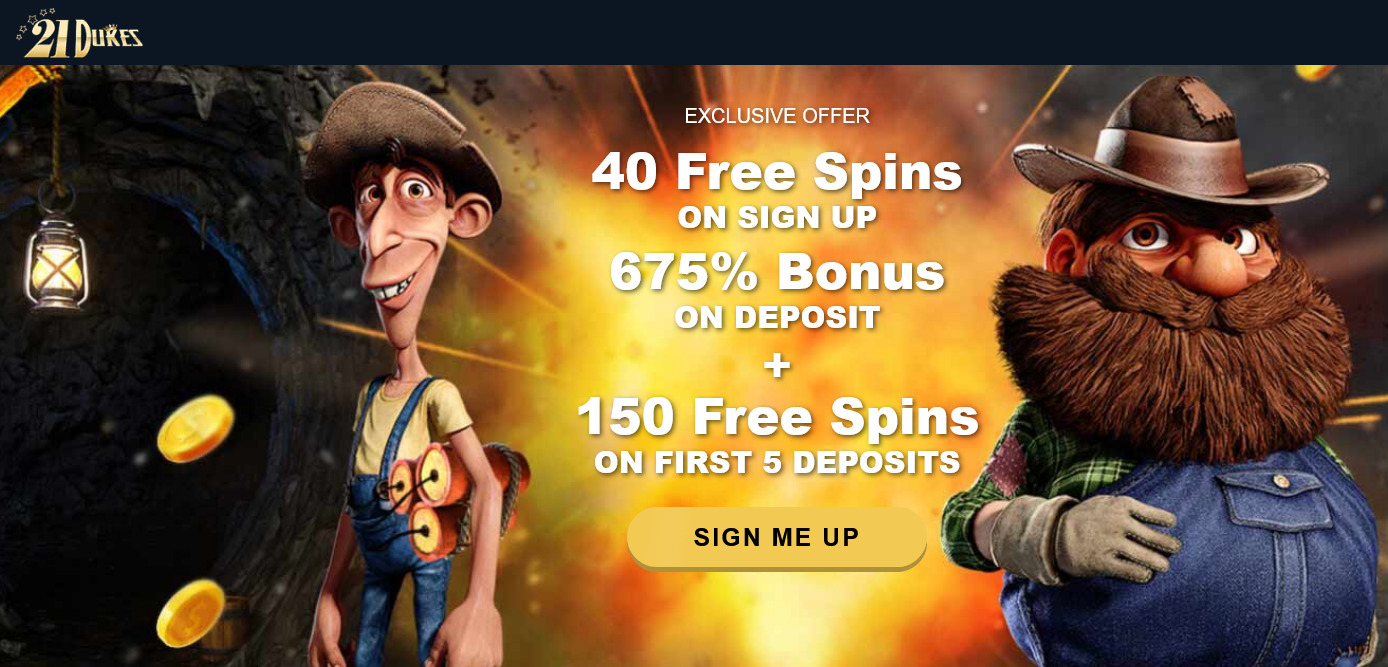 21Dukes - 40 FS on SU + 750 Free Spins on First 5 Deposits + 675%
