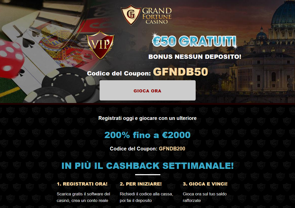 Grand Fortune | IT | Generic | 200% Bonus| $50 free chip